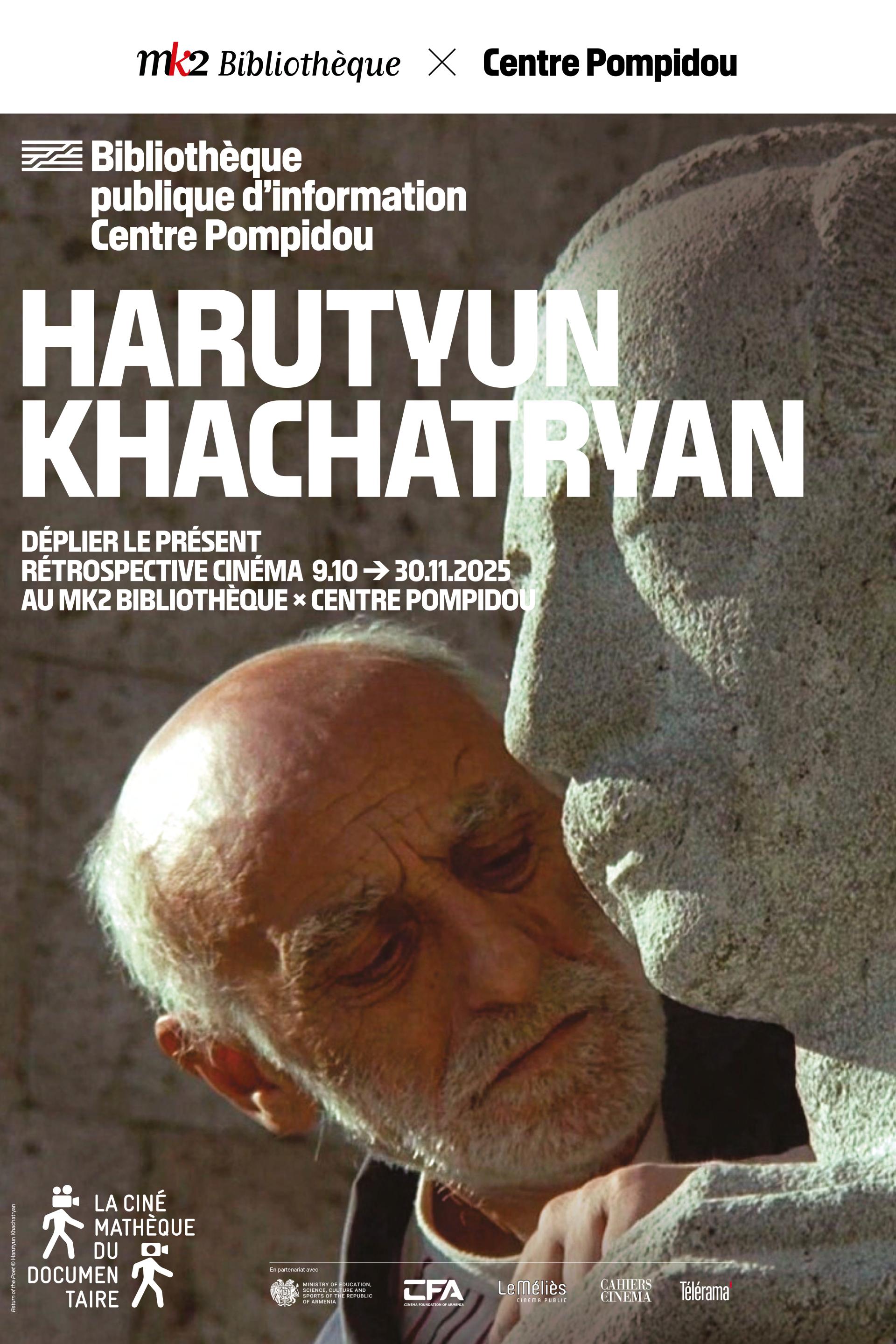 Affiche du cycle "Harutyun Khachatryan - déplier le présent", une rétrospective sur le cinéaste arménien proposée par la Cinémathèque du documentaire et la Bpi au mk2 Bibliothèque du 9 octobre au 30 novembre 2025