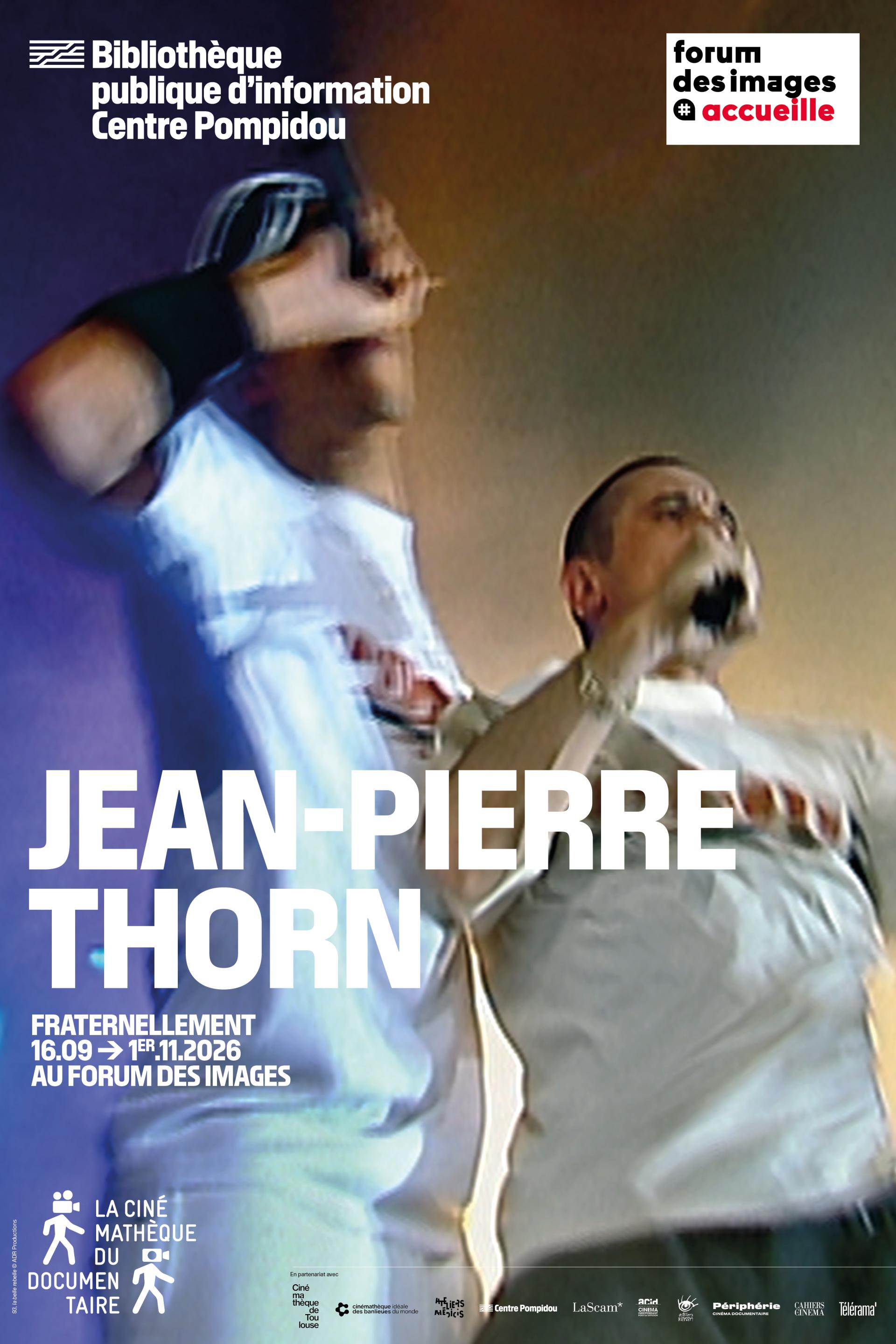 Affiche du cycle Jean-Pierre Thorn, Fraternellement